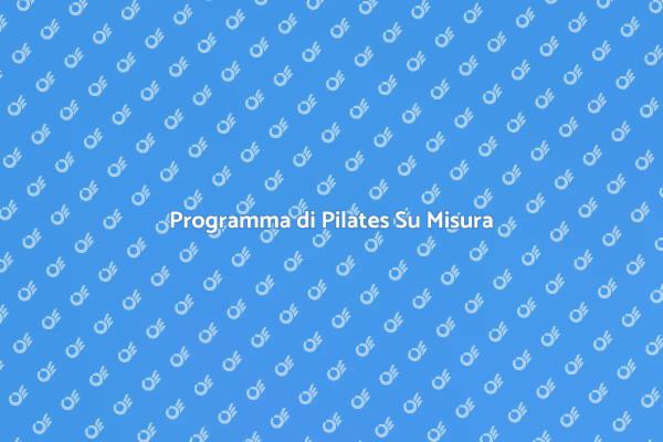 Il Tuo Pilates Personalizzato Online