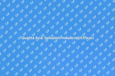 Migliorare Aria nelle Aree Industriali