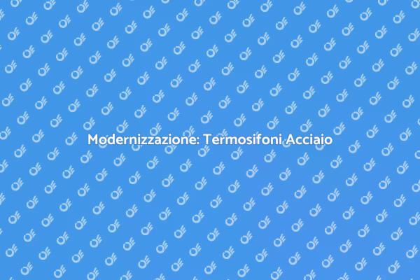 Ristrutturazione: Termosifoni in Acciaio