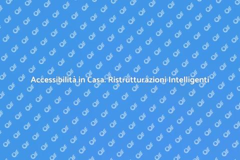 Casa Senza Barriere: Accessibilità Totale