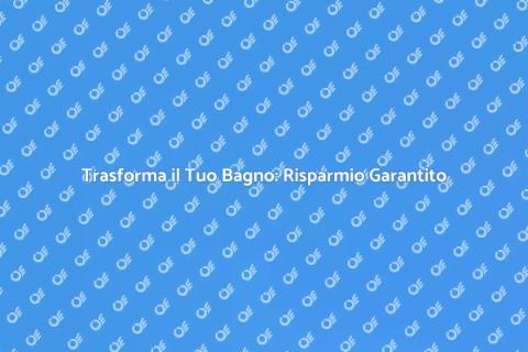 Ristrutturare il Bagno per Risparmiare