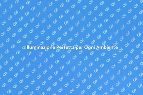 Impianto di Illuminazione: Guida Completa