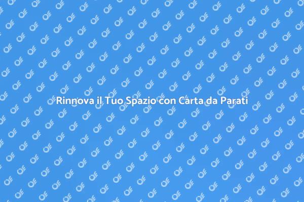 Rinnova il Tuo Ambiente con Carta da Parati
