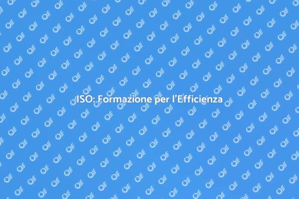 Formazione ISO per la Qualità Aziendale