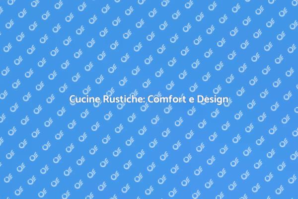 Cucine Rustiche: Un Fascino Inconfondibile