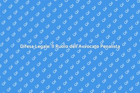 Avvocato Penalista: Proteggi i Tuoi Diritti