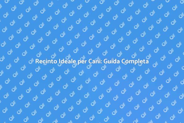 Scegli il Recinto Metallico Perfetto