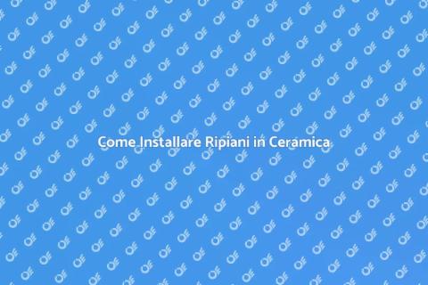 Installare un Ripiano in Ceramica