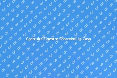 Finestre Scorrevoli: Funzionalità e Stile