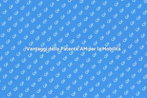 Patente AM: La Chiave della Mobilità