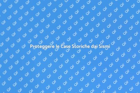 Sicurezza Antisismica Case Storiche