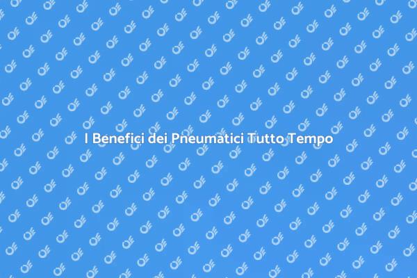 Pneumatici Tutto Tempo: La Scelta Sicura