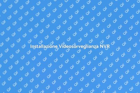 Videosorveglianza NVR: Sicurezza Casa