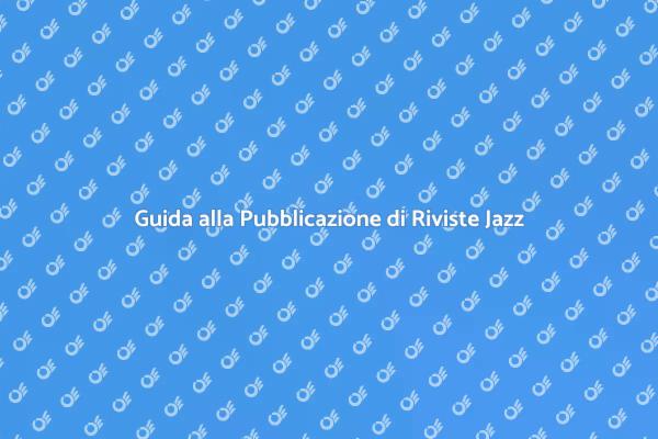 Pubblica la tua Rivista Jazz Online
