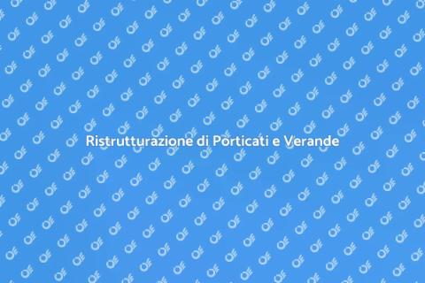 Sistemare Porticato e Veranda