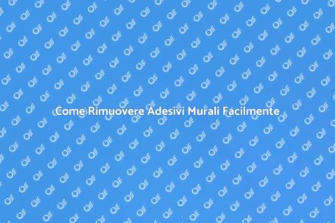 Rimozione Adesivi Murali Efficace