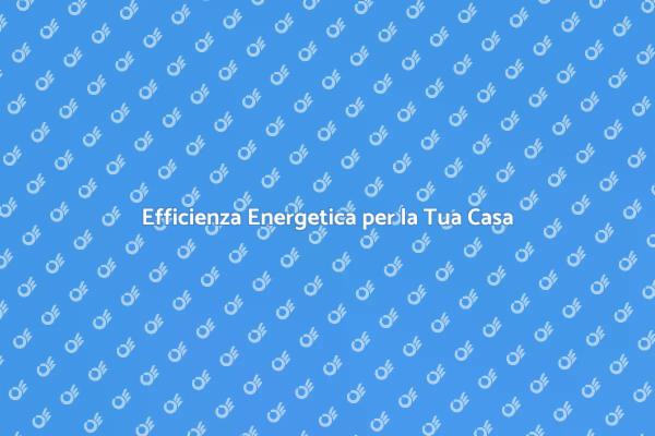 Sostenibilità e Risparmio Energetico