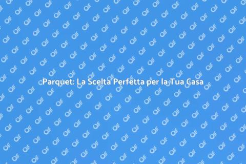 Sostituire Moquette con Parquet