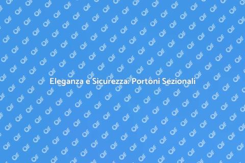 Portone Sezionale Personalizzato