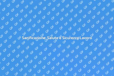 Sanificazione Luoghi di Lavoro Essenziale