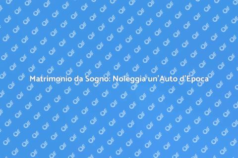 Noleggio Veicolo d'Epoca per Matrimoni