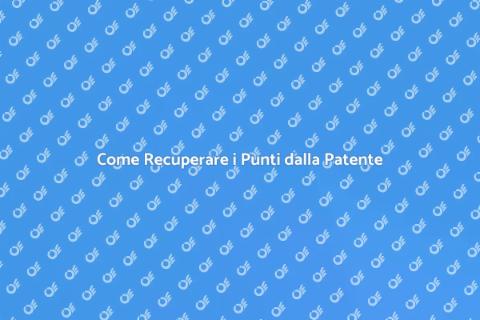 Recupero Punti Patente: Guida Pratica