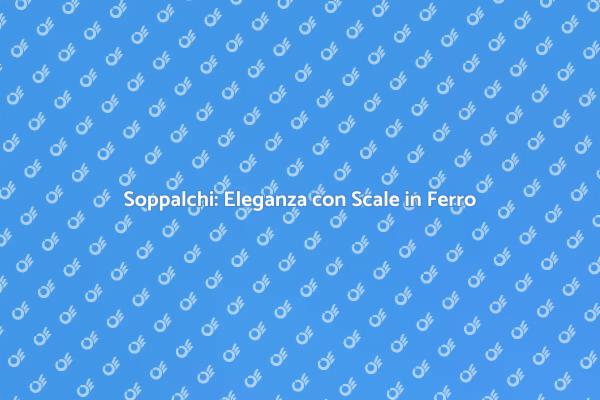 Scala in Ferro: Design e Funzionalità