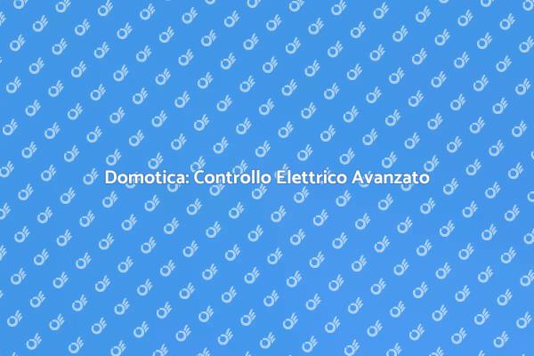 Innovazione Domotica per il Tuo Impianto