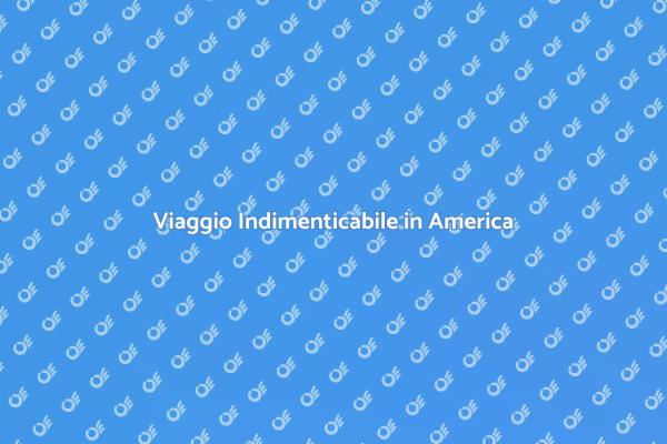 Scopri le Città Americane da Visitare