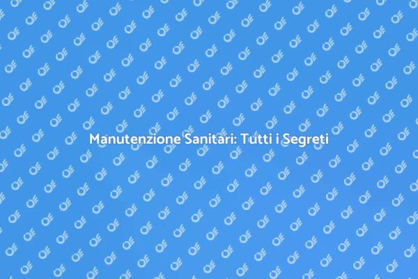 Come Riparare i Sanitari in Casa
