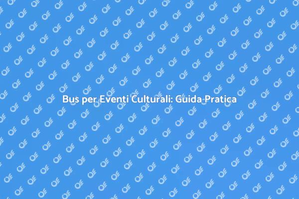 Come Affittare un Bus per Eventi