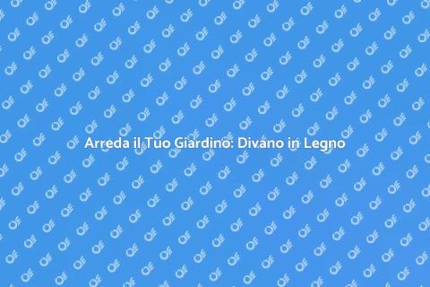 Costruire un Divano da Esterni in Legno