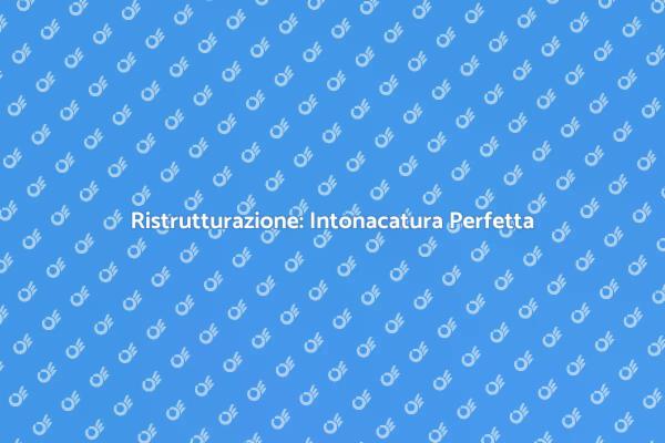 Intonacatura: Il Segreto per Interni Eleganti