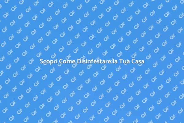 Liberati dai Parassiti in Casa