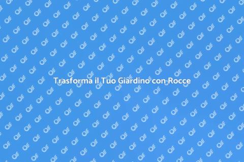 Giardino Roccioso: Bellezza e Natura