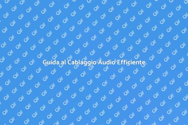 Cablaggio Sonoro: Qualità per Ogni Spazio