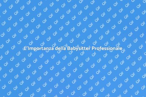 Babysitter Professionale per Famiglie