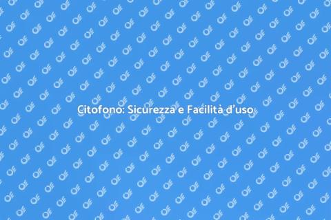 Collegamento Citofono: Sicurezza e Comfort