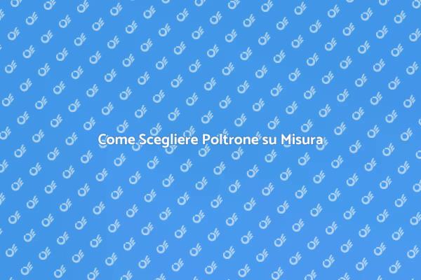 Poltrone su Misura: Comfort e Stile
