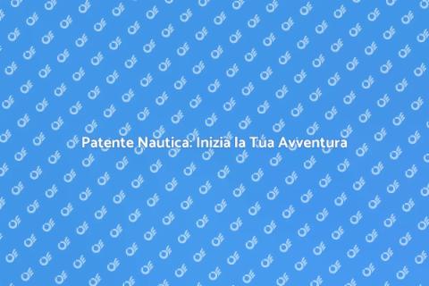 Corso Patente Nautica: Naviga Sicuro
