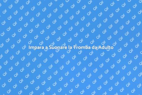 Lezioni di Tromba per Adulti