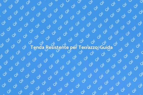 Tenda per Terrazzo: Comfort e Stile