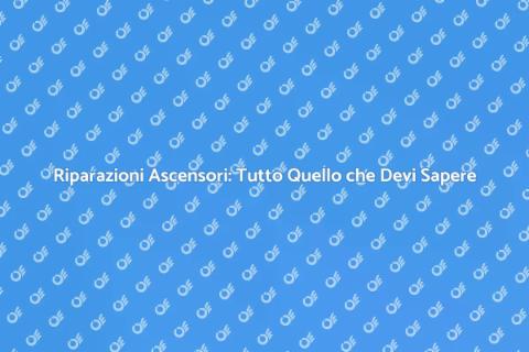 Aggiustare un Ascensore: Guida Pratica