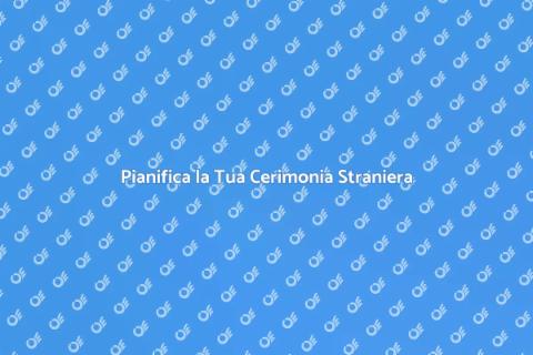 Organizzare Cerimonia Straniera Perfetta