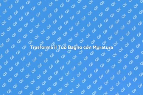 Bagni in Muratura: Ristrutturazione Ideale