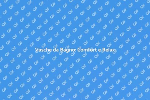 Installare Vasche per il Relax