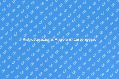 Angolo in Cartongesso: Idee e Vantaggi