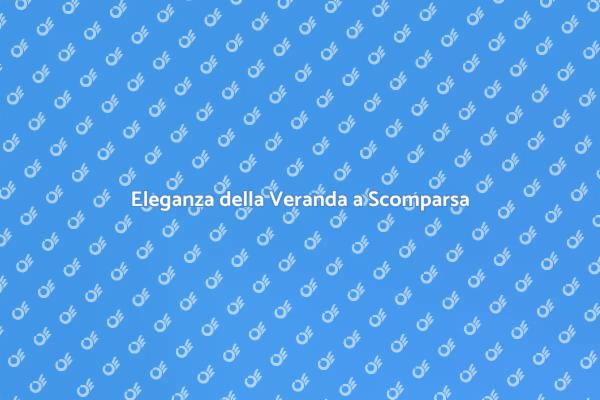 Veranda Moderna: Eleganza e Funzionalità