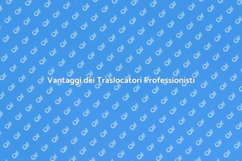 Traslocare senza Stress con Professionisti