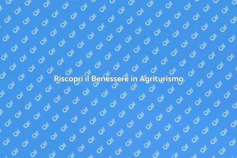 Vacanza Benessere in Agriturismo